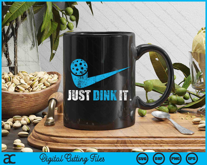 Just Dink It Pickleball Player SVG PNG Digital Cutting Files Just Dink It Pickleball Player SVG PNG Digital Cutting Files