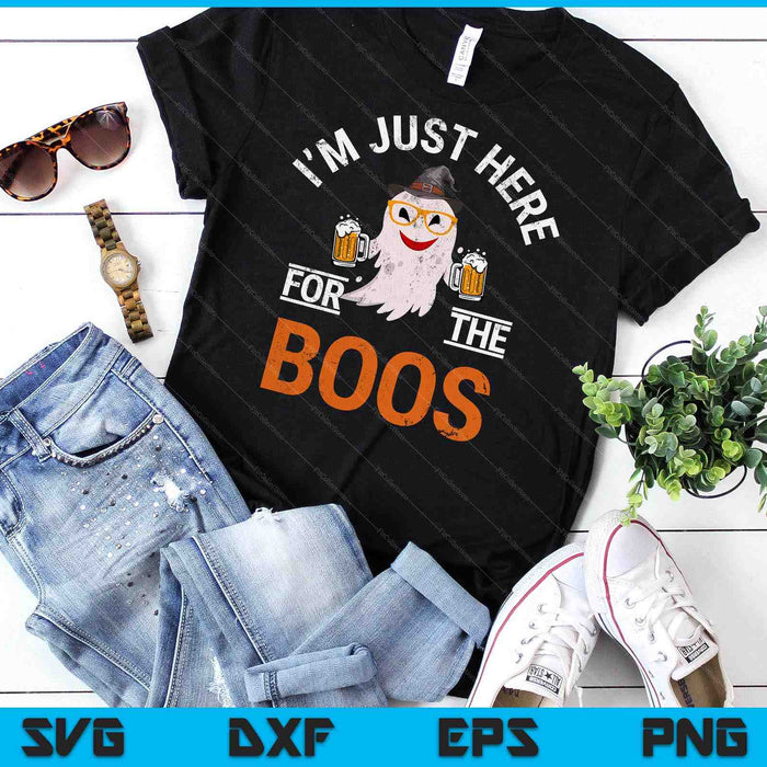 Just Here For The Boos Halloween Costume Halloween SVG PNG Digital Cutting Files Just Here For The Boos Halloween Costume Halloween SVG PNG Digital Cutting Files