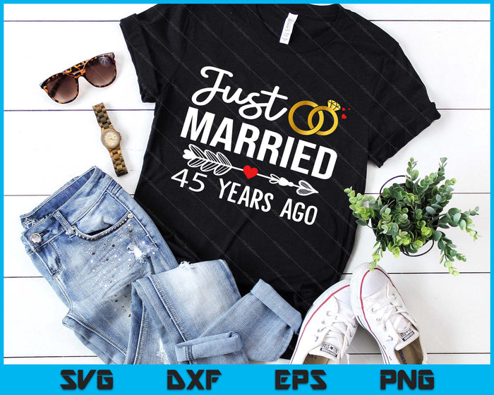 Just Married 45 Years Ago Funny Couple 45th Anniversary SVG PNG Digital Printable Files Just Married 45 Years Ago Funny Couple 45th Anniversary SVG PNG Digital Printable Files