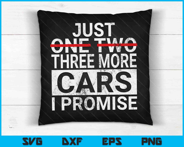 Just One More Car I Promise Mechanic Gift Car Lover Garage SVG PNG Digital Cutting Files Just One More Car I Promise Mechanic Gift Car Lover Garage SVG PNG Digital Cutting Files