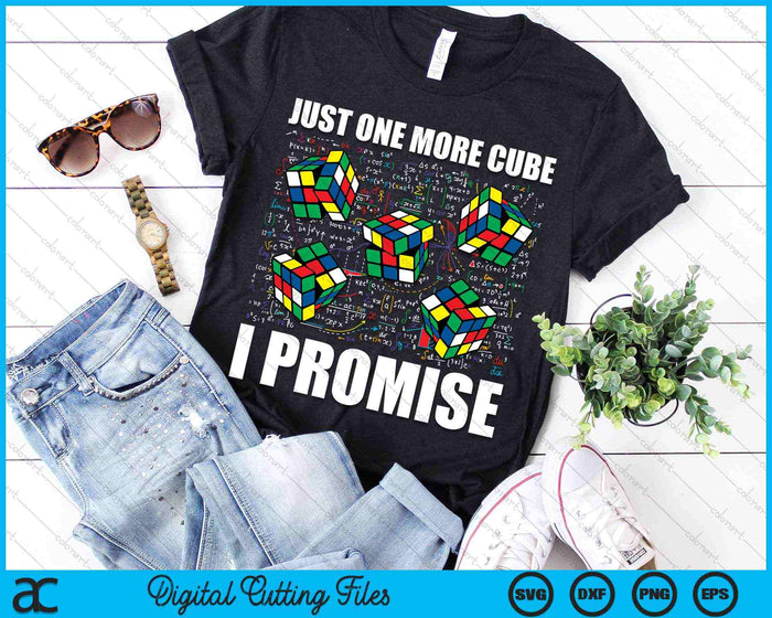 Just One More Cube I Promise Funny Math Lover Speed Cubing SVG PNG Digital Cutting Files Just One More Cube I Promise Funny Math Lover Speed Cubing SVG PNG Digital Cutting Files