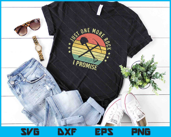 Just One More Rock I Promise SVG PNG Cutting Printable Files Just One More Rock I Promise SVG PNG Cutting Printable Files