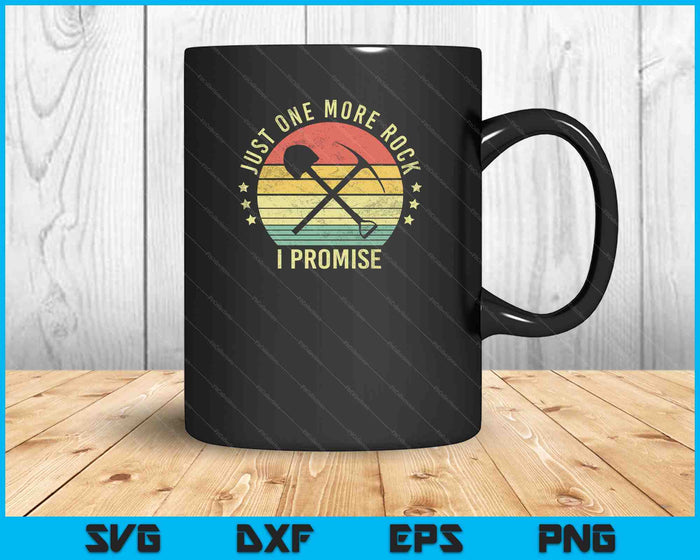 Just One More Rock I Promise SVG PNG Cutting Printable Files Just One More Rock I Promise SVG PNG Cutting Printable Files