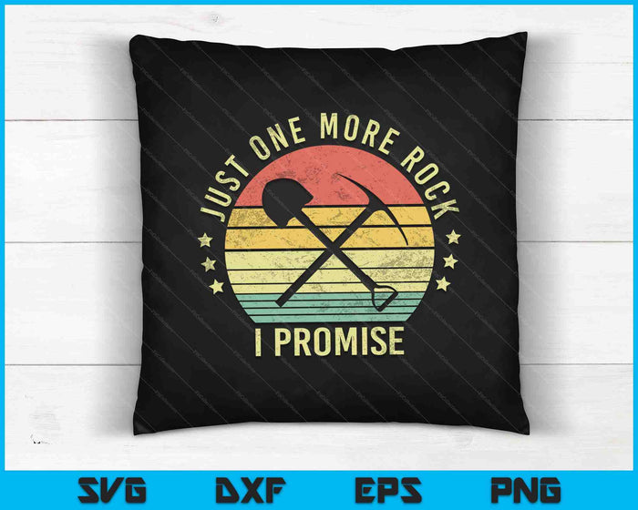 Just One More Rock I Promise SVG PNG Cutting Printable Files Just One More Rock I Promise SVG PNG Cutting Printable Files