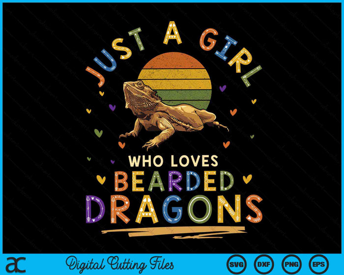 Just a Girl Who Loves Bearded Dragons SVG PNG Digital Cutting Files Just a Girl Who Loves Bearded Dragons SVG PNG Digital Cutting Files