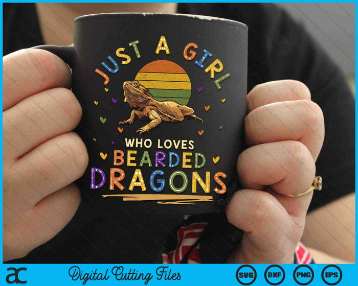 Just a Girl Who Loves Bearded Dragons SVG PNG Digital Cutting Files Just a Girl Who Loves Bearded Dragons SVG PNG Digital Cutting Files