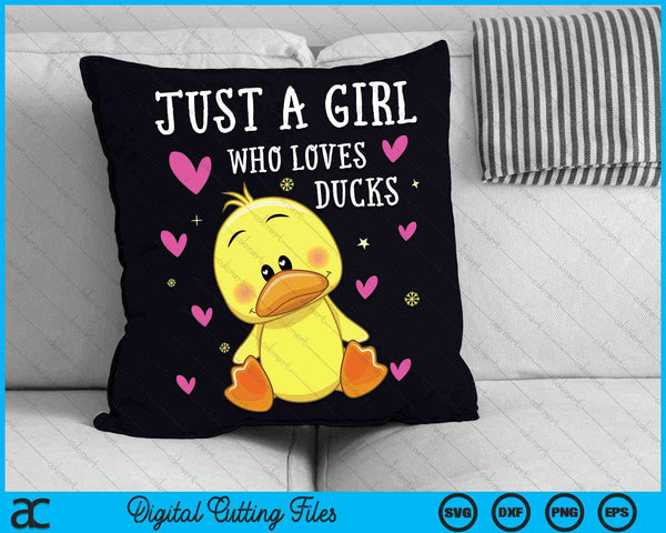 Just a Girl Who Loves Duck Cute Duck Lover Owner SVG PNG Digital Cutting Files