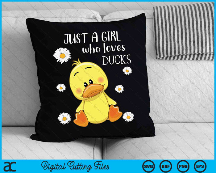 Just a Girl Who Loves Ducks Cute Duck SVG PNG Digital Cutting File Just a Girl Who Loves Ducks Cute Duck SVG PNG Digital Cutting File