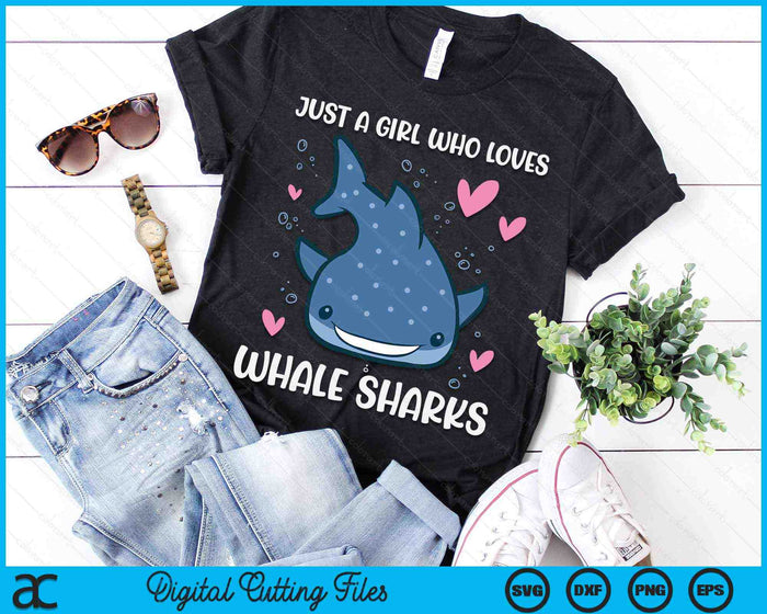 Just a Girl Who Loves Whale Sharks Cute Whale Shark SVG PNG Digital Printable Files Just a Girl Who Loves Whale Sharks Cute Whale Shark SVG PNG Digital Printable Files