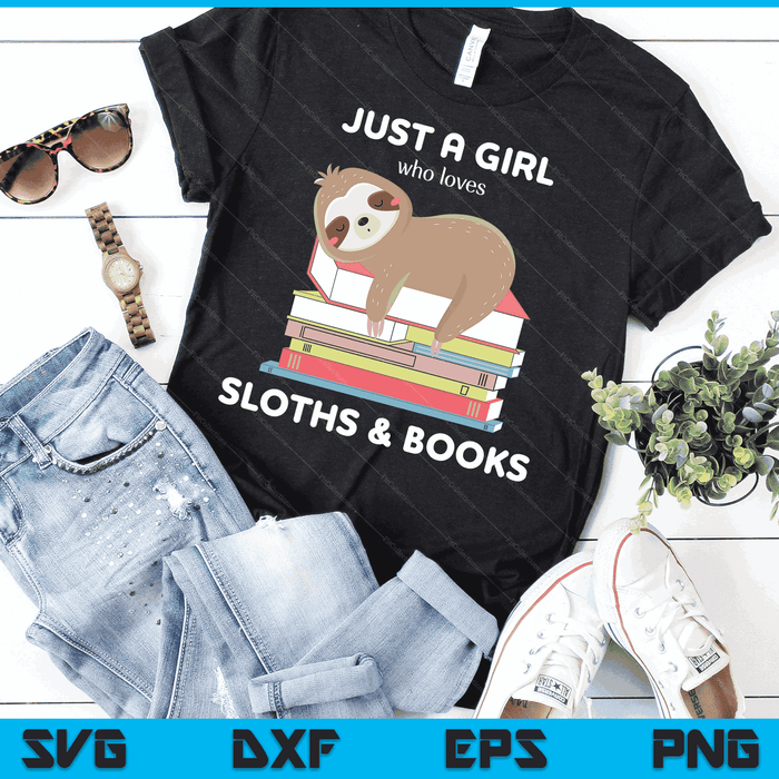 Just a girl who loves sloths and books Reader SVG PNG Digital Cutting Files