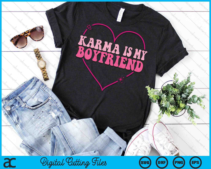 Karma Is My Boyfriend Heart Groovy Spirituel Sarcastic Quote SVG PNG Digital Cutting Files Karma Is My Boyfriend Heart Groovy Spirituel Sarcastic Quote SVG PNG Digital Cutting Files