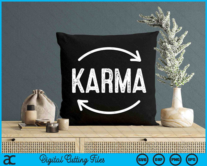 Karma Is Watching Inspirational Saying SVG PNG Digital Cutting Files