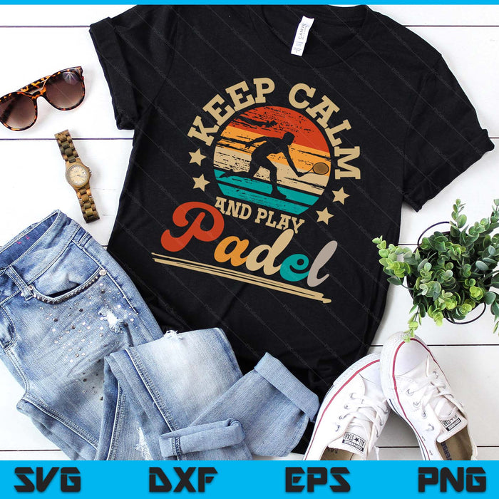 Keep Calm And play Padel Paddleball Padel Tennis Padel SVG PNG Digital Printable Files Keep Calm And play Padel Paddleball Padel Tennis Padel SVG PNG Digital Printable Files