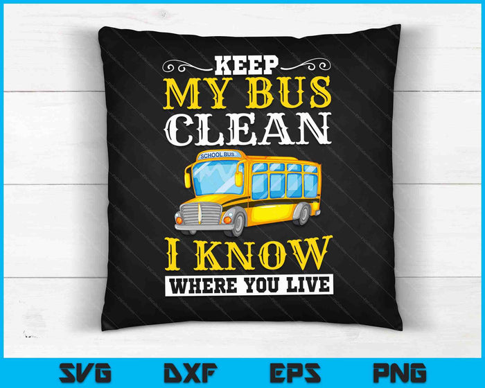 Keep My Bus Clean Funny School Driver Bus Drivers Gift SVG PNG Digital Cutting Files Keep My Bus Clean Funny School Driver Bus Drivers Gift SVG PNG Digital Cutting Files