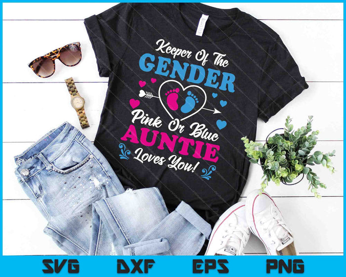 Keeper Of The Gender Auntie Loves You SVG PNG Cutting Printable Files Keeper Of The Gender Auntie Loves You SVG PNG Cutting Printable Files