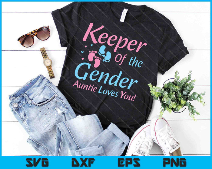 Keeper Of The Gender Auntie Loves You SVG PNG Cutting Printable Files Keeper Of The Gender Auntie Loves You SVG PNG Cutting Printable Files