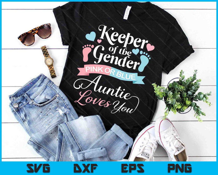 Keeper Of The Gender Loves Aunt You Auntie Baby Announcement SVG PNG Digital Printable Files Keeper Of The Gender Loves Aunt You Auntie Baby Announcement SVG PNG Digital Printable Files