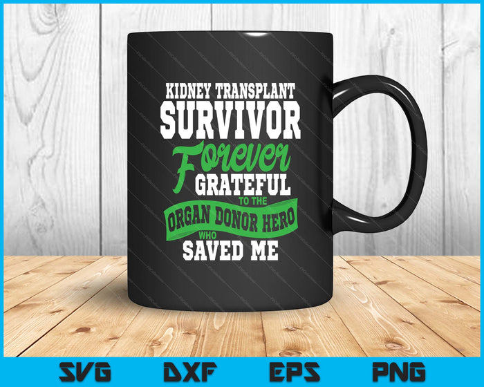 Kidney Transplant Organ Recipient Survivor SVG PNG Digital Printable Files Kidney Transplant Organ Recipient Survivor SVG PNG Digital Printable Files