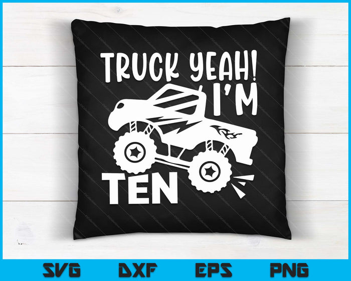 Kids 10th Birthday Truck Yeah I'm Ten Joke Family SVG PNG Digital Printable Files Kids 10th Birthday Truck Yeah I'm Ten Joke Family SVG PNG Digital Printable Files