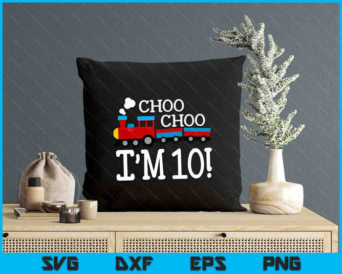 Kids 10th Birthday Boy Train Choo Choo I’m Ten SVG PNG Digital Cutting Files Kids 10th Birthday Boy Train Choo Choo I’m Ten SVG PNG Digital Cutting Files
