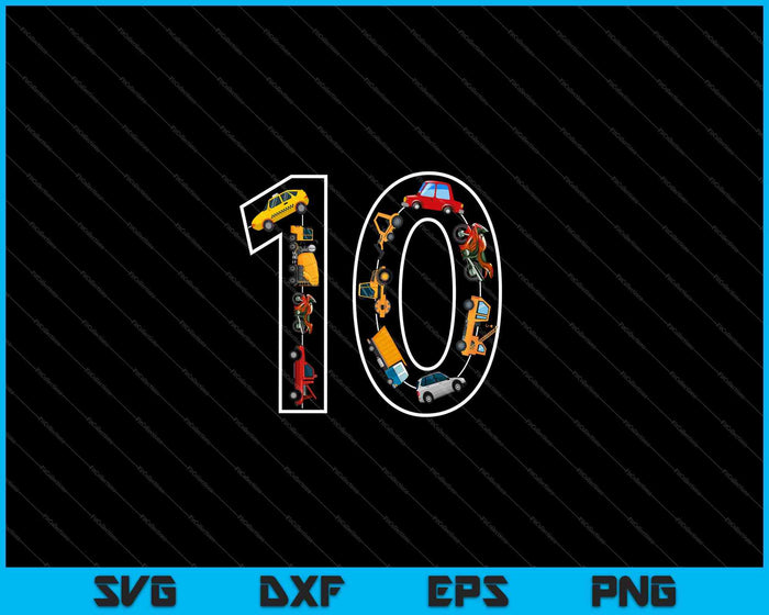 Kids 10th Birthday Boys Cars Vehicles 10 Years Birthday SVG PNG Cutting Printable Files Kids 10th Birthday Boys Cars Vehicles 10 Years Birthday SVG PNG Cutting Printable Files