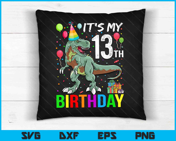 Kids 13 Year Old 13th Birthday Boy T Rex Dinosaur SVG PNG Digital Cutting Files Kids 13 Year Old 13th Birthday Boy T Rex Dinosaur SVG PNG Digital Cutting Files