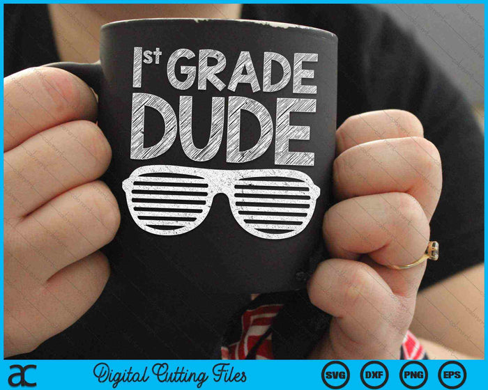 Kids 1st Grade Dude First Grade Back To School SVG PNG Digital Cutting Files Kids 1st Grade Dude First Grade Back To School SVG PNG Digital Cutting Files