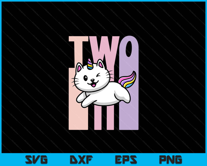 Kids 2 Year Old Cute Caticorn Cat Unicorn Birthday Girl SVG PNG Digital Printable Files Kids 2 Year Old Cute Caticorn Cat Unicorn Birthday Girl SVG PNG Digital Printable Files
