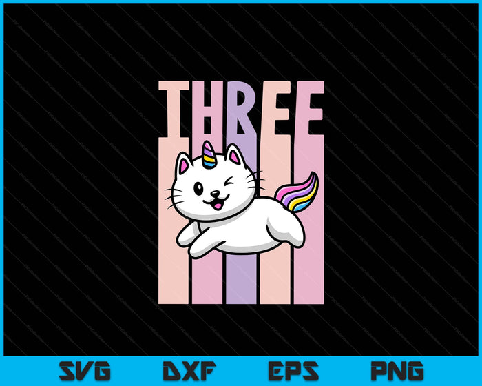 Kids 3 Year Old Cute Caticorn Cat Unicorn Birthday Girl SVG PNG Digital Printable Files Kids 3 Year Old Cute Caticorn Cat Unicorn Birthday Girl SVG PNG Digital Printable Files