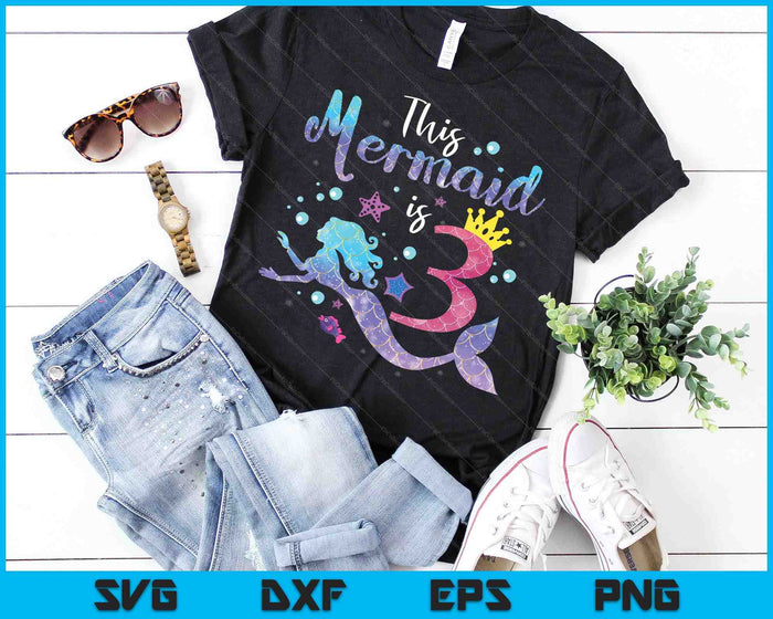 Kids 3 Year Old This Mermaid Is 3rd Birthday Girl SVG PNG Digital Cutting Files Kids 3 Year Old This Mermaid Is 3rd Birthday Girl SVG PNG Digital Cutting Files