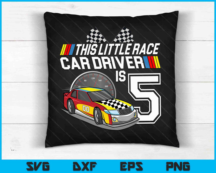 Kids 5 Year Old Race Car Birthday 5th Stock Car Racing Party SVG PNG Digital Cutting Files Kids 5 Year Old Race Car Birthday 5th Stock Car Racing Party SVG PNG Digital Cutting Files