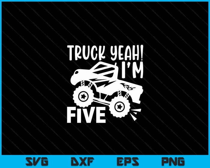 Kids 5th Birthday Gift Truck Yeah I'm Five Joke Family SVG PNG Digital Printable Files Kids 5th Birthday Gift Truck Yeah I'm Five Joke Family SVG PNG Digital Printable Files