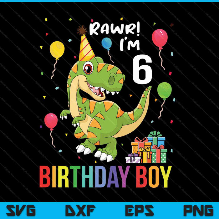 Kids 6 Year Old Shirt 6th Birthday Boy T Rex Dinosaur SVG PNG Cutting Printable Files Kids 6 Year Old Shirt 6th Birthday Boy T Rex Dinosaur SVG PNG Cutting Printable Files