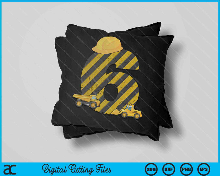 Kids 6th Birthday Digger 6 Years Builder Excavator SVG PNG Cutting Printable Files Kids 6th Birthday Digger 6 Years Builder Excavator SVG PNG Cutting Printable Files