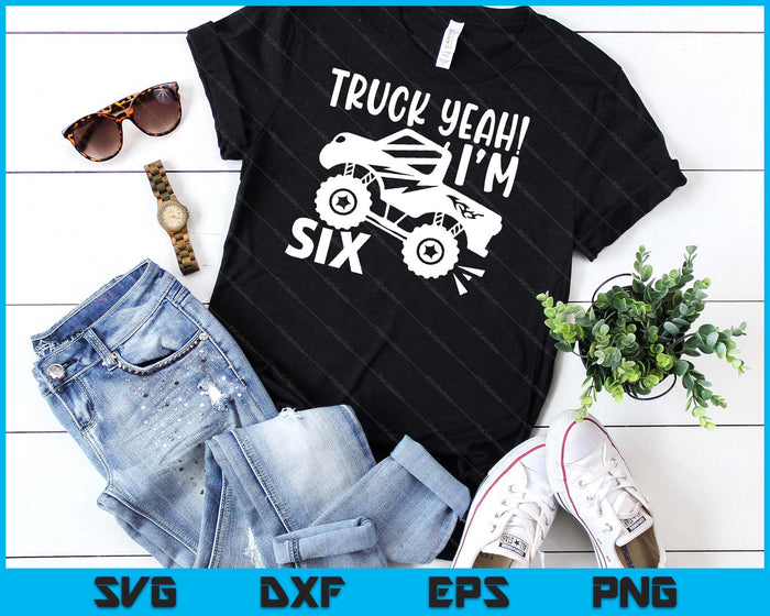 Kids 6th Birthday Gift Truck Yeah I'm Six Joke Family SVG PNG Digital Printable Files Kids 6th Birthday Gift Truck Yeah I'm Six Joke Family SVG PNG Digital Printable Files
