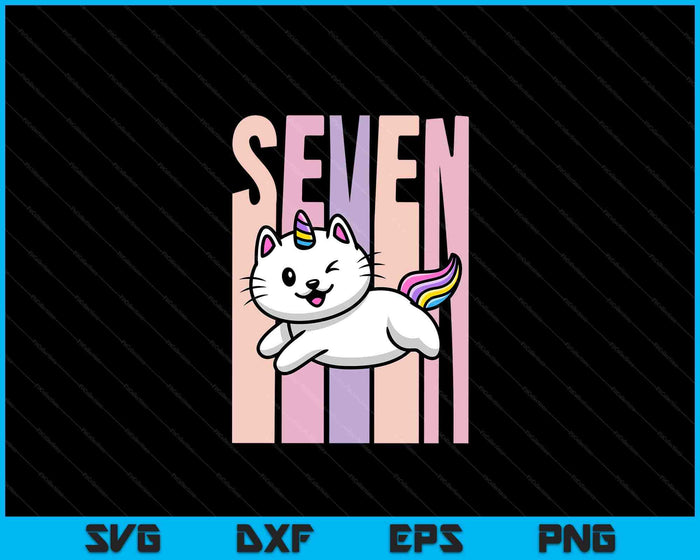 Kids 7 Year Old Cute Caticorn Cat Unicorn Birthday Girl SVG PNG Digital Printable Files Kids 7 Year Old Cute Caticorn Cat Unicorn Birthday Girl SVG PNG Digital Printable Files