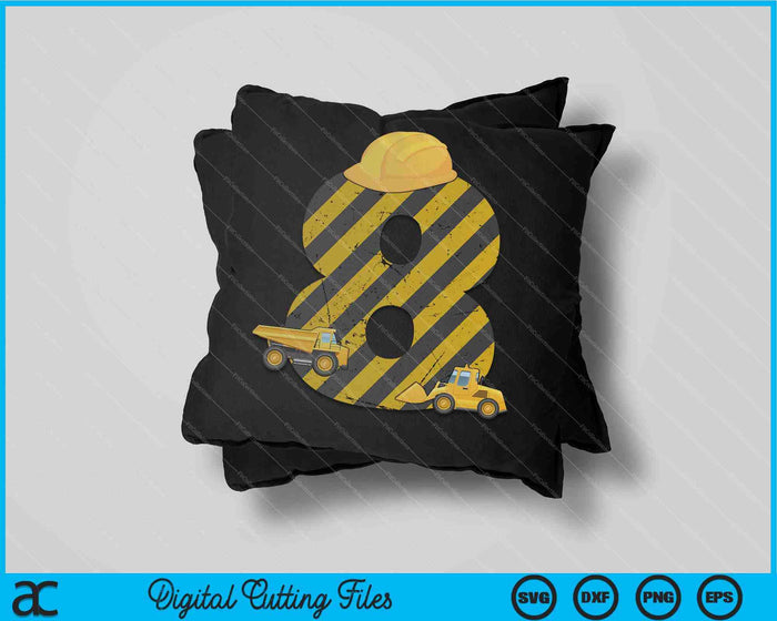 Kids 8th Birthday Digger 8 Years Builder Excavator SVG PNG Cutting Printable Files Kids 8th Birthday Digger 8 Years Builder Excavator SVG PNG Cutting Printable Files