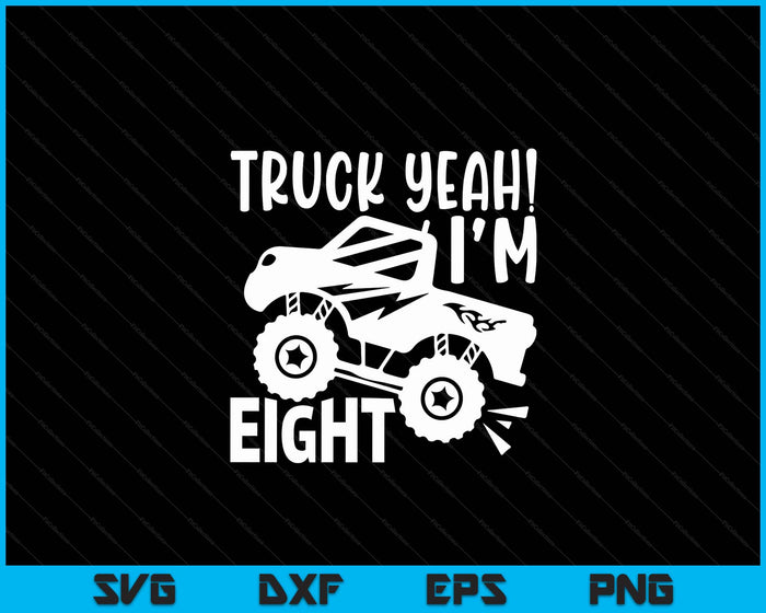 Kids 8th Birthday Truck Yeah I'm Eight Joke Family SVG PNG Digital Printable Files Kids 8th Birthday Truck Yeah I'm Eight Joke Family SVG PNG Digital Printable Files