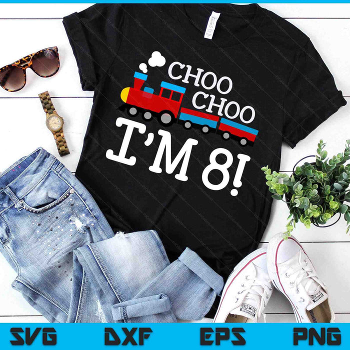 Kids 8th Birthday Boy Train Choo Choo I’m Eight SVG PNG Digital Cutting Files Kids 8th Birthday Boy Train Choo Choo I’m Eight SVG PNG Digital Cutting Files