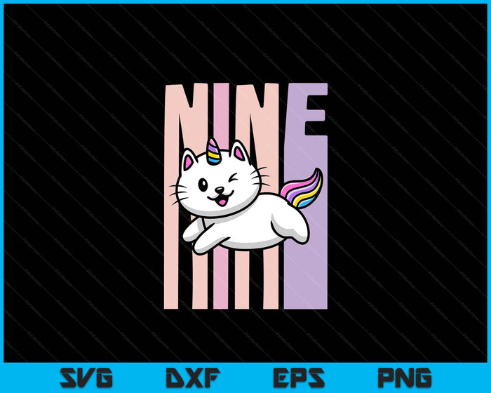 Kids 9 Year Old Cute Caticorn Cat Unicorn Birthday Girl SVG PNG Digital Printable Files Kids 9 Year Old Cute Caticorn Cat Unicorn Birthday Girl SVG PNG Digital Printable Files