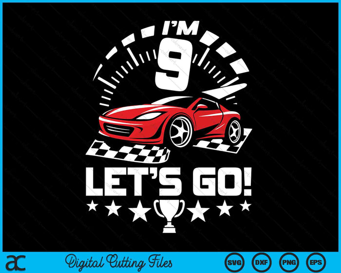 Kids 9 Year Old Race Car 9th Birthday Racing Racecar SVG PNG Digital Printable Files Kids 9 Year Old Race Car 9th Birthday Racing Racecar SVG PNG Digital Printable Files