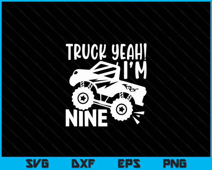 Kids 9th Birthday Gift Truck Yeah I'm Nine Joke Family SVG PNG Digital Printable Files Kids 9th Birthday Gift Truck Yeah I'm Nine Joke Family SVG PNG Digital Printable Files
