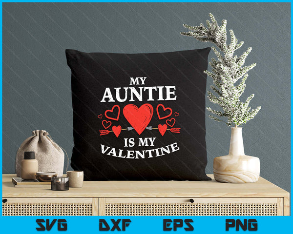 Kids Auntie Is My Valentine Toddler Girls Valentines Day SVG PNG Digital Printable Files