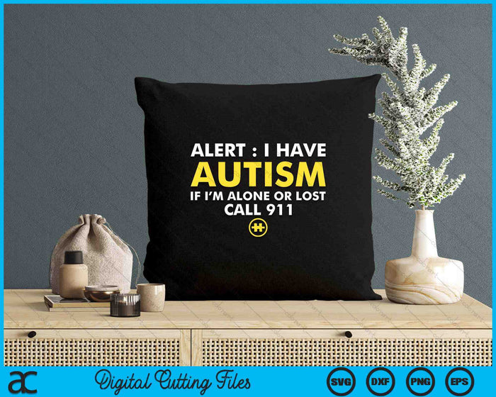 Kids Autism Awareness I Have Autism Call 911 SVG PNG Digital Printable Files Kids Autism Awareness I Have Autism Call 911 SVG PNG Digital Printable Files