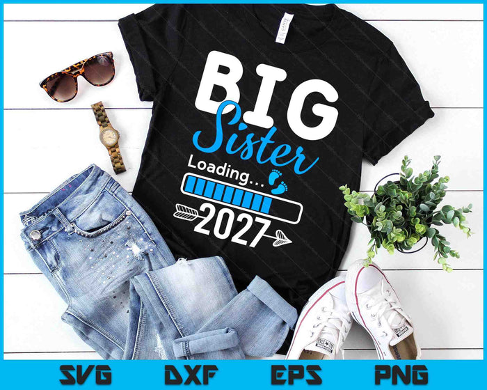 Kids Big Sister Loading 2027, Promoted To Big Sister 2027 SVG PNG Digital Printable Files Kids Big Sister Loading 2027, Promoted To Big Sister 2027 SVG PNG Digital Printable Files