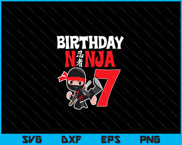 Kids Birthday Ninja 7 Year Old Birthday SVG PNG Cutting Printable Files