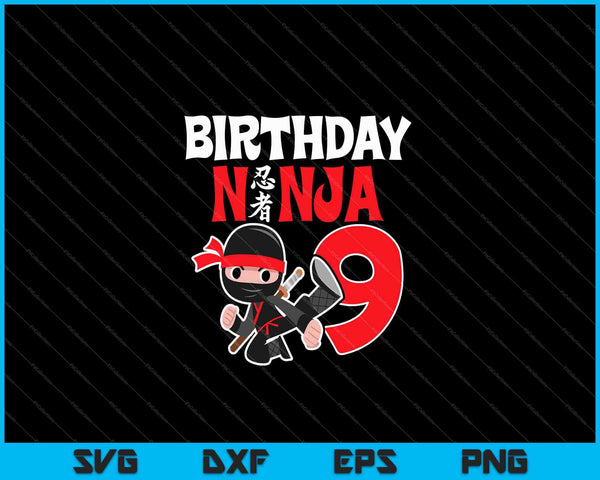Kids Birthday Ninja 9 Year Old Birthday SVG PNG Cutting Printable Files