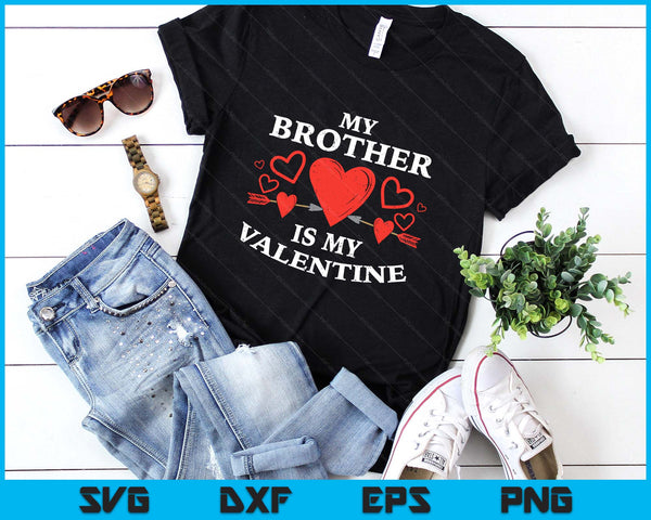 Kids Brother Is My Valentine Toddler Valentines Day SVG PNG Digital Printable Files