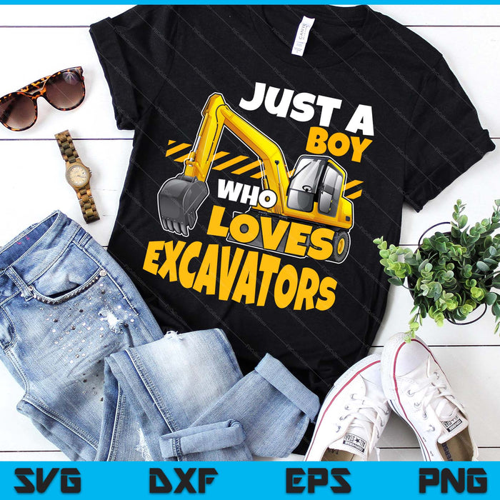 Kids Construction Vehicle Just A Boy Who Loves Excavators SVG PNG Digital Printable Files Kids Construction Vehicle Just A Boy Who Loves Excavators SVG PNG Digital Printable Files