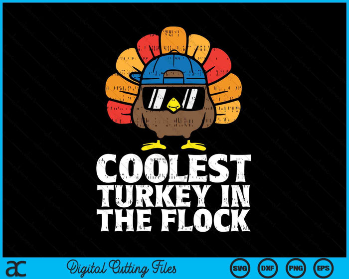 Kids Coolest Turkey In The Flock Toddler Boys Thanksgiving Kids SVG PNG Digital Cutting Files Kids Coolest Turkey In The Flock Toddler Boys Thanksgiving Kids SVG PNG Digital Cutting Files